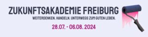 Veranstaltung Zukunftsakademie Freiburg 2024 Banner