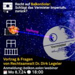 Kurzvortrag "Recht auf BalkonSolar - Was ist zu beachten?"  von Rechtsanwalt Dr. Dirk Legler mit Fragemöglichkeit