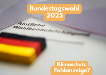 „Eure Stimme für eine gute Zukunft!“ – 19 Klima- und Naturschutzinitiativen fordern mehr Aufmerksamkeit für den Klimaschutz